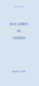 Das Leben in Versen I-XIII Bosch, Peter 9783896806116