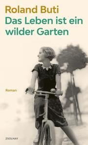 Das Leben ist ein wilder Garten Buti, Roland 9783552059993