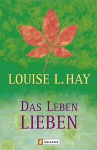 Das Leben lieben Hay, Louise 9783548741833