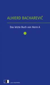 Das letzte Buch von Herrn A. Bacharevi, Alhierd 9783949262234
