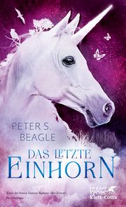 Das letzte Einhorn Beagle, Peter S 9783608987980