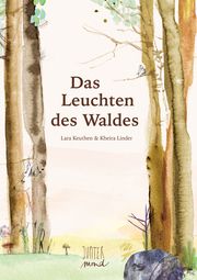 Das Leuchten des Waldes Keuthen, Lara 9783949239052