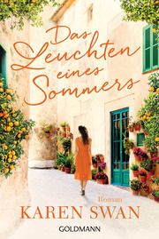 Das Leuchten eines Sommers Swan, Karen 9783442490813