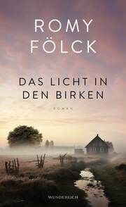 Das Licht in den Birken Fölck, Romy 9783805201117