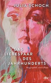 Das Liebespaar des Jahrhunderts Schoch, Julia 9783423283335