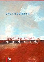 Das Liederbuch - Lieder zwischen Himmel und Erde Peter Böhlemann/Christoph Lehmann/Uwe Seidel 9783926512314