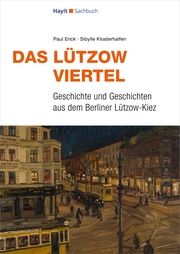 Das Lützow-Viertel Enck, Paul (Prof. Dr.)/Klosterhalfen, Sibylle (Dr.) 9783873223134