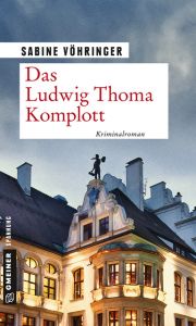 Das Ludwig Thoma Komplott Vöhringer, Sabine 9783839222942