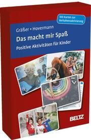 Das macht mir Spaß. Positive Aktivitäten für Kinder Gräßer, Melanie/Hovermann jun, Eike 4019172101442