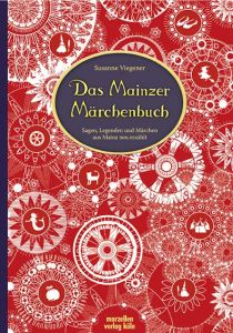 Das Mainzer Märchenbuch Viegener, Susanne 9783937795430