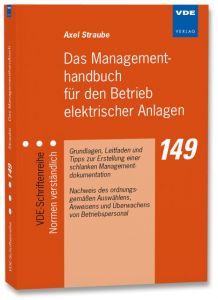 Das Managementhandbuch für den Betrieb elektrischer Anlagen Straube, Axel 9783800736256