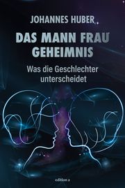 Das Mann-Frau-Geheimnis Huber, Johannes 9783990016596