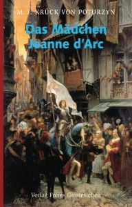 Das Mädchen Jeanne d'Arc Krück von Poturzyn, Maria Josepha 9783772517570