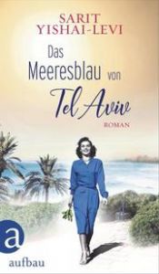 Das Meeresblau von Tel Aviv Yishai-Levi, Sarit 9783351038229