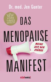 Das Menopause Manifest - Meine Zeit der Stärke - DEUTSCHE AUSGABE Gunter, Jen 9783517100876