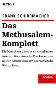 Das Methusalem-Komplott Schirrmacher, Frank (Dr.) 9783453600096