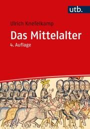 Das Mittelalter Knefelkamp, Ulrich (Prof. Dr. Dr.) 9783825259594