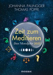 Das Mondjahr 2025 - Zeit zum Meditieren Paungger, Johanna/Poppe, Thomas 9783442319923