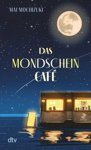 Das Mondscheincafé Mochizuki, Mai 9783423352277