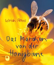 Das Märchen von der Honigbiene Peters, Ulrich 9783869178288