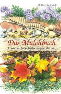 Das Mulchbuch Grünefeld, Dettmer 9783895662188