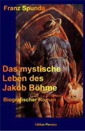 Das mystische Leben des Jakob Böhme Spunda, Franz 9783939647034