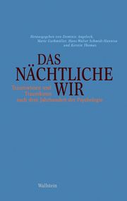 Das nächtliche Wir Dominic Angeloch/Marie Guthmüller/Hans-Walter Schmidt-Hannisa u a 9783835355354