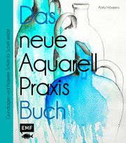 Das neue Aquarell-Praxis-Buch Hörskens, Anita 9783960932888