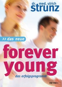 Das Neue Forever Young Strunz, Ulrich 9783453200449