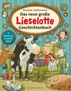 Das neue große Lieselotte Geschichtenbuch Steffensmeier, Alexander 9783737354776