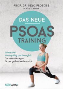 Das neue Psoas-Training Froböse, Ingo/Schöber, Ulrike 9783517095462