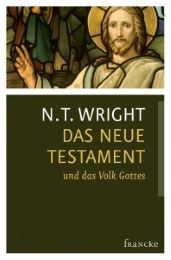Das Neue Testament und das Volk Gottes Wright, N T 9783868272420