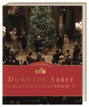 Das offizielle Downton-Abbey-Weihnachtskochbuch Ysewijn, Regula 9783831041732