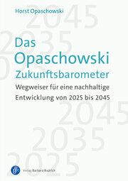 Das Opaschowski Zukunftsbarometer Opaschowski, Horst (Prof. Dr.) 9783847430735