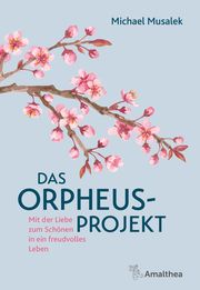 Das Orpheus-Projekt Musalek, Michael 9783990501306