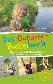 Das Outdoor-Bastelbuch Wittmann, Uli 9783734318146