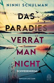 Das Paradies verrät man nicht Schulman, Ninni 9783455017731