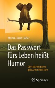 Das Passwort fürs Leben heißt Humor Däfler, Martin-Niels 9783658300685