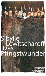 Das Pfingstwunder Lewitscharoff, Sibylle 9783518425466