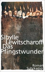 Das Pfingstwunder Lewitscharoff, Sibylle 9783518468418