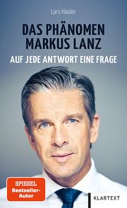 Das Phänomen Markus Lanz Haider, Lars 9783837525083