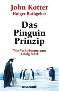 Das Pinguin-Prinzip Kotter, John/Rathgeber, Holger 9783426277171