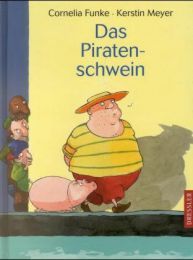 Das Piratenschwein Funke, Cornelia 9783791504582
