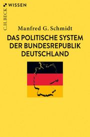 Das politische System der Bundesrepublik Deutschland Schmidt, Manfred G 9783406765162