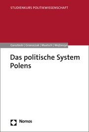 Das politische System Polens Garsztecki, Stefan/Grzeszczak, Robert/Maatsch, Aleksandra u a 9783848771974