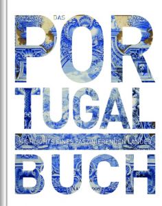 Das Portugal Buch KUNTH Verlag GmbH & Co KG 9783955044510