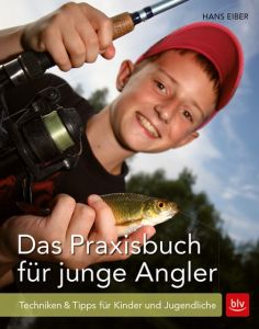 Das Praxisbuch für junge Angler Eiber, Hans 9783835416970