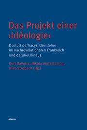 Das Projekt einer 'Idéologie' Kurt Bayertz/Nikola Anna Kompa/Niko Strobach 9783787338955