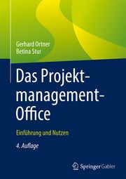 Das Projektmanagement-Office Ortner, Gerhard/Stur, Betina 9783662682272