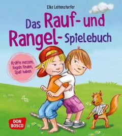 Das Rauf- und Rangel-Spielebuch Leitenstorfer, Elke 9783769821352